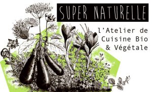 Ona Maiocco, atelier Super Naturelle, cuisine vegetale vegane bio et locale