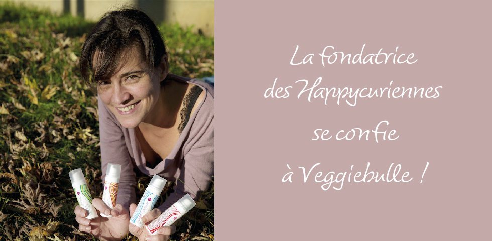 La cosmetique bio et vegan des Happycuriennes invitee sur le blog Veggibulle, interview de Carole Marchais