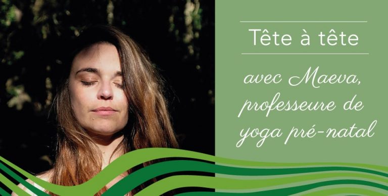 Maeva, adepte d'écologie du corps et de l'esprit, professeur de yoga pre-natal